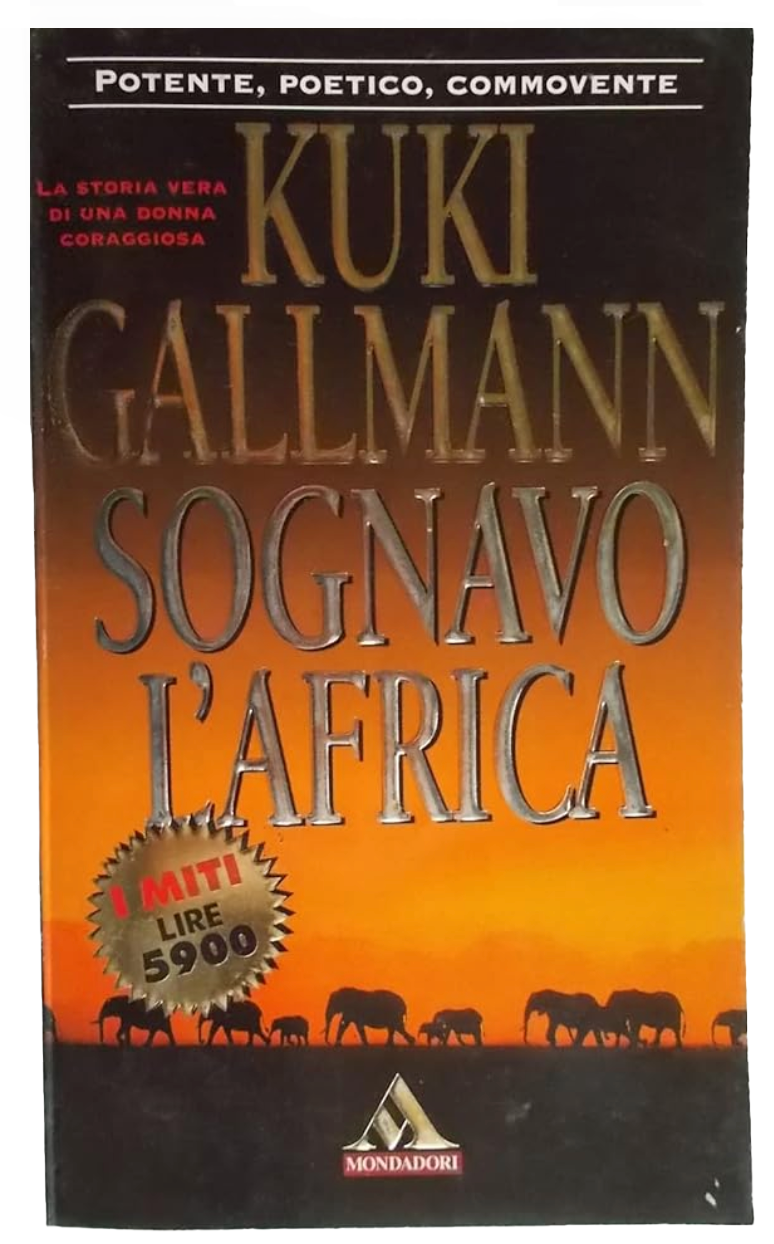 Sognavo l'Africa - Kuki Gallmann