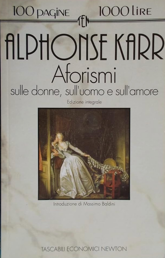 Aforismi sulle donne, sull'uomo e sull'amore - Alphonse Karr