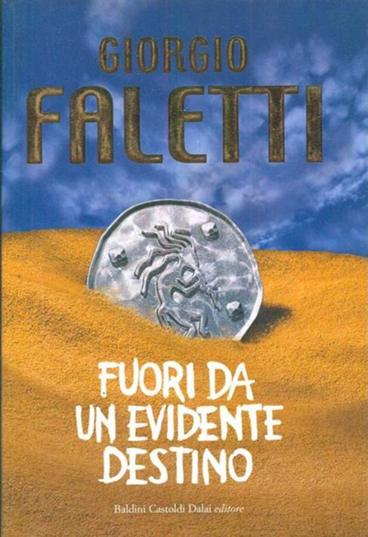 Fuori da un evidente destino - Giorgio Faletti