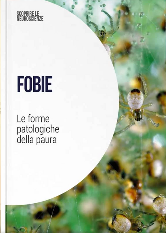 Fobie. Le forme patologiche della paura