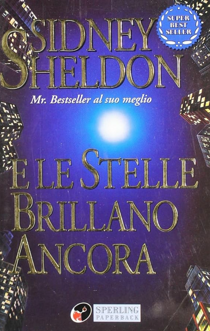 E le stelle brillano ancora - Sidney Sheldon