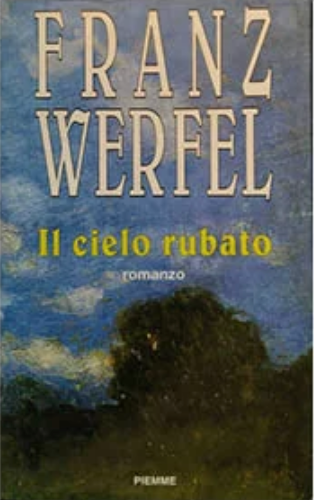 Il cielo rubato - Franz Werfel