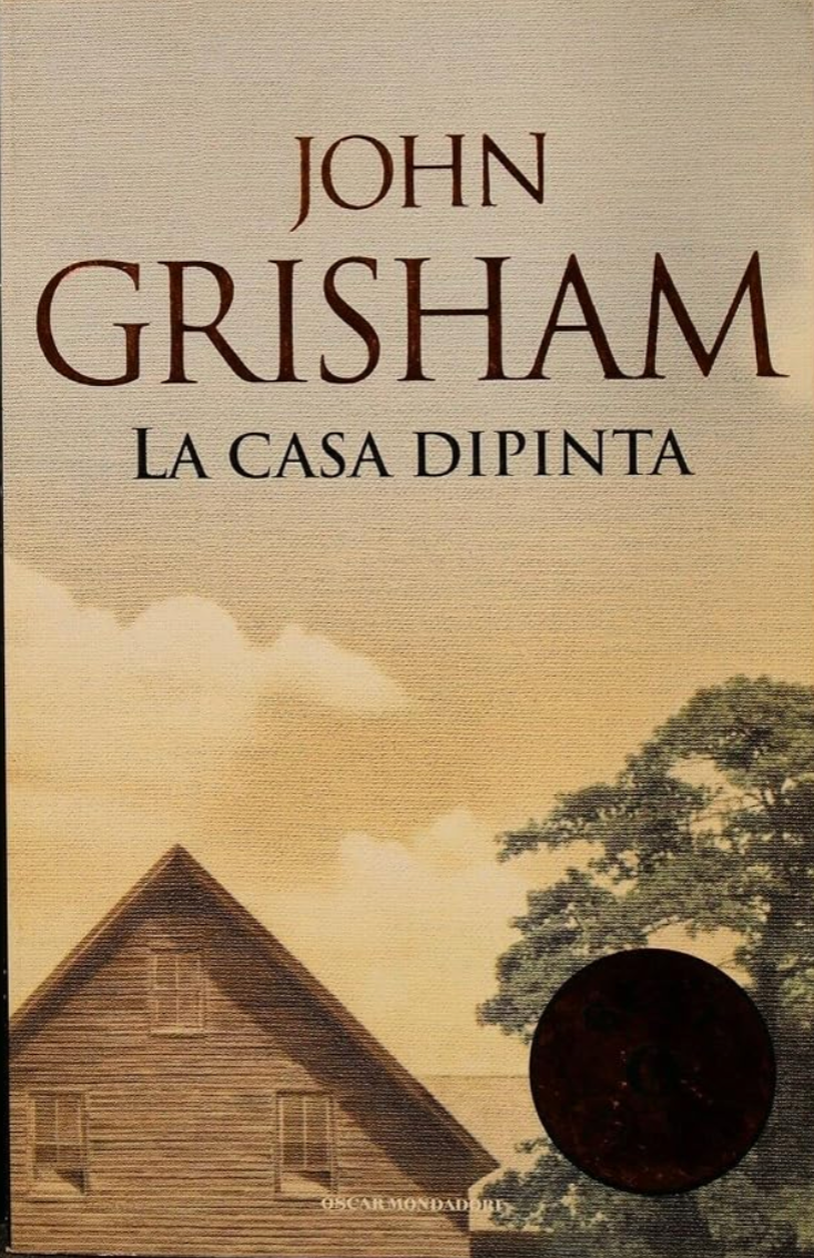 La casa dipinta - John Grisham