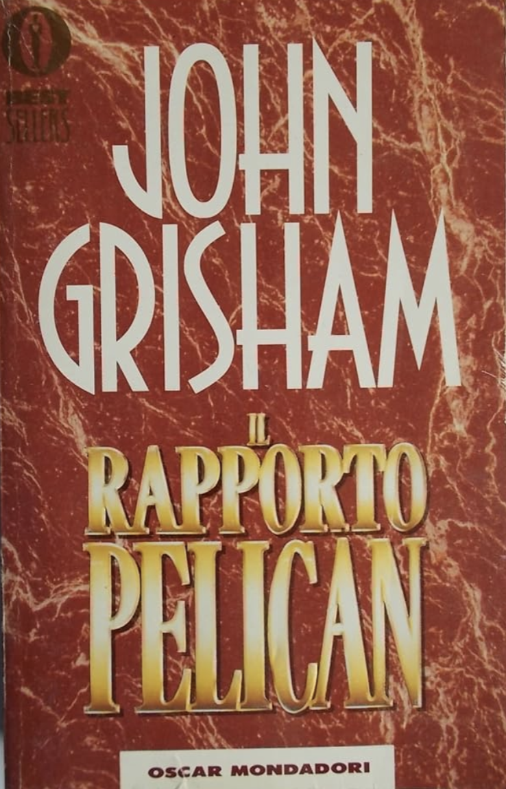 Il Rapporto Pelican - John Grisham