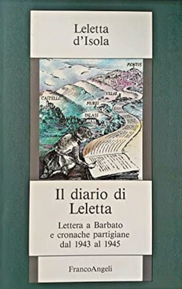 Il diario di Leletta. Lettera a Barbato e cronache partigiane dal 1943 al 1945 -  Leletta D'Isola