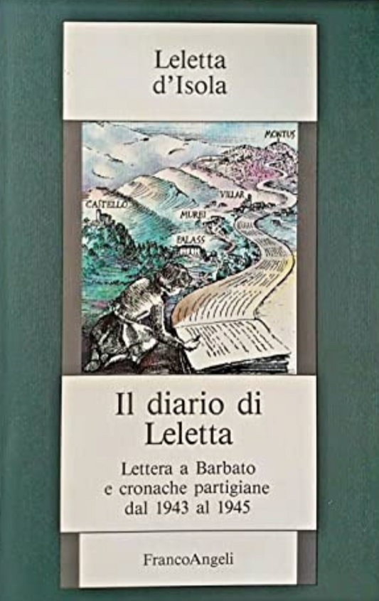 Il diario di Leletta. Lettera a Barbato e cronache partigiane dal 1943 al 1945 -  Leletta D'Isola