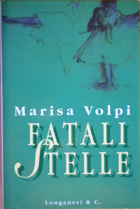 Fatali stelle - Marisa Volpi Orlandini