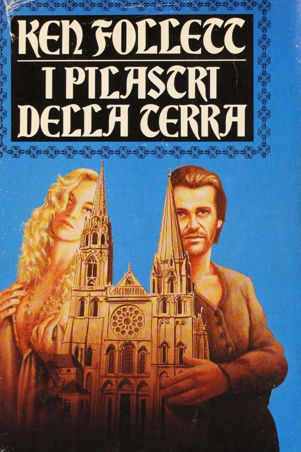I Pilastri Della Terra - Ken Follett