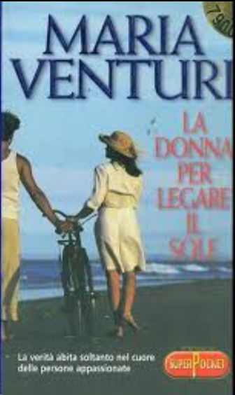 La donna per legare il sole - Maria Venturi