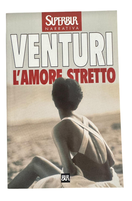 L'amore stretto - Maria Venturi