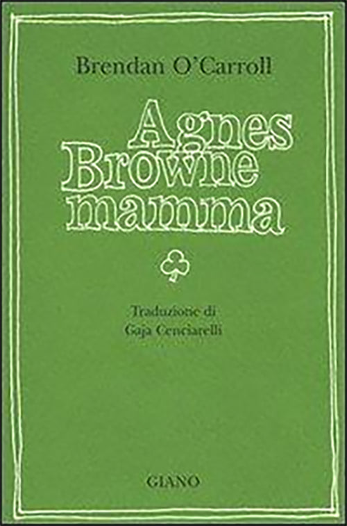Agnes Browne mamma - Brendan O' Carroll