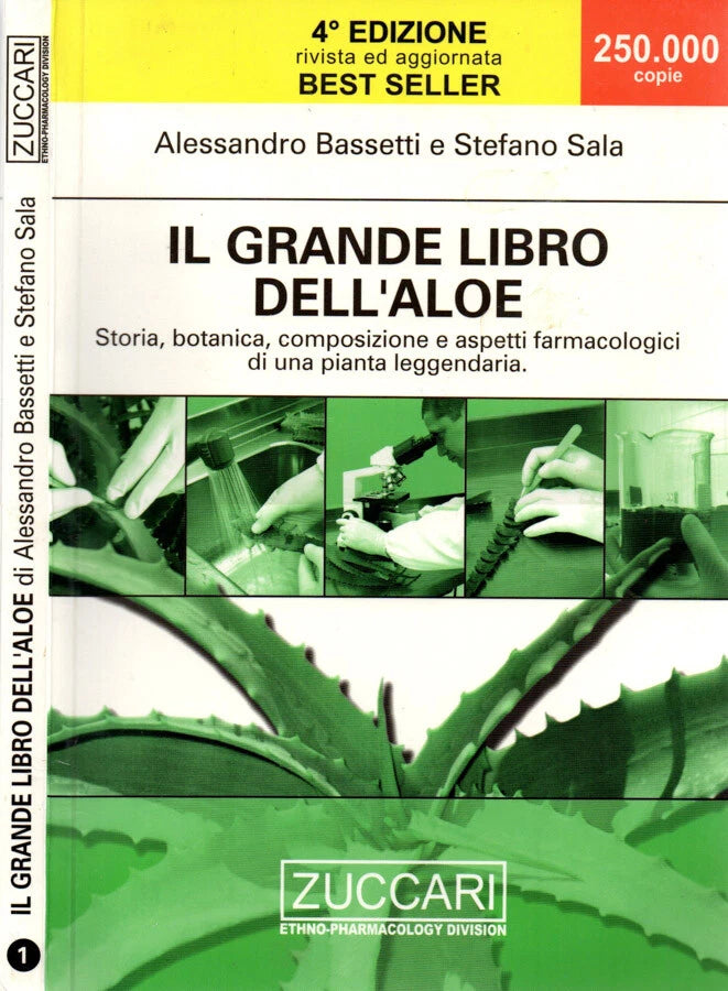 Il grande libro dell'Aloe. Storia, botanica, composizione e aspetti farmacologici di una pianta leggendaria - Alessandro Bassetti, Stefano Sala