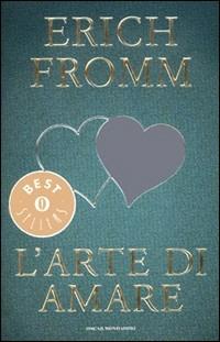 L'arte di amare - Erich Fromm