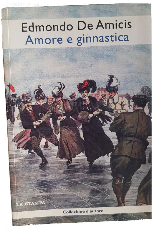 Amore e ginnastica - Edmondo De Amicis - La Libroteca