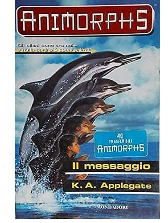 Animorphs Il Messaggio #4 - K.a Applegate