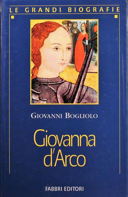 Giovanna D'Arco - Giovanni Bogliolo