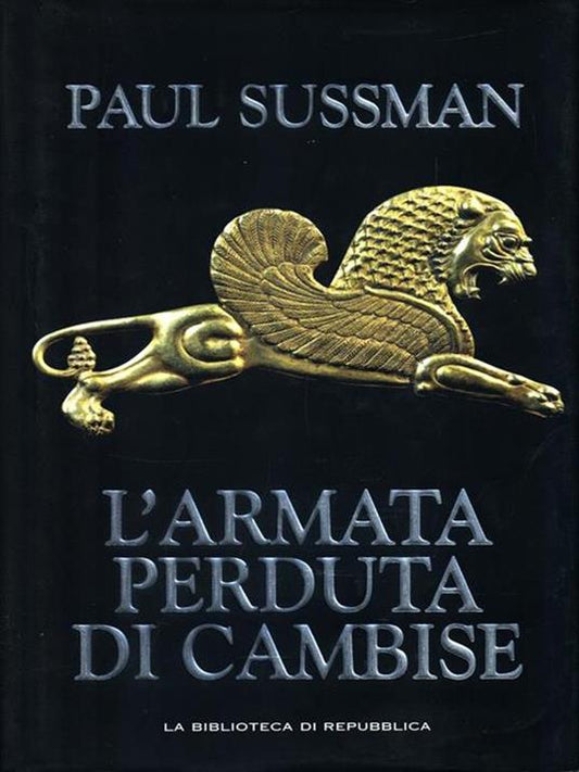 L'armata perduta di Cambise - Paul Sussman