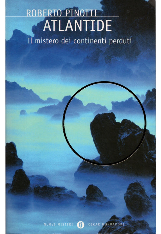 Atlantide. Il mistero dei continenti perduti - Roberto Pinotti