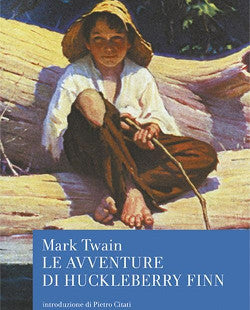 Le avventure di Huckleberry Finn - Mark Twain