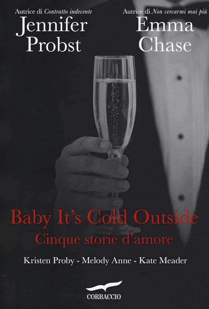 Baby it's cold outside. Cinque storie d'amore - Jennifer Probst, Emma Chase - La Libroteca