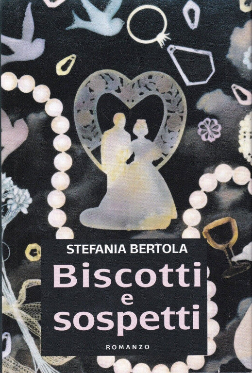 Biscotti e sospetti - Stefania Bertola