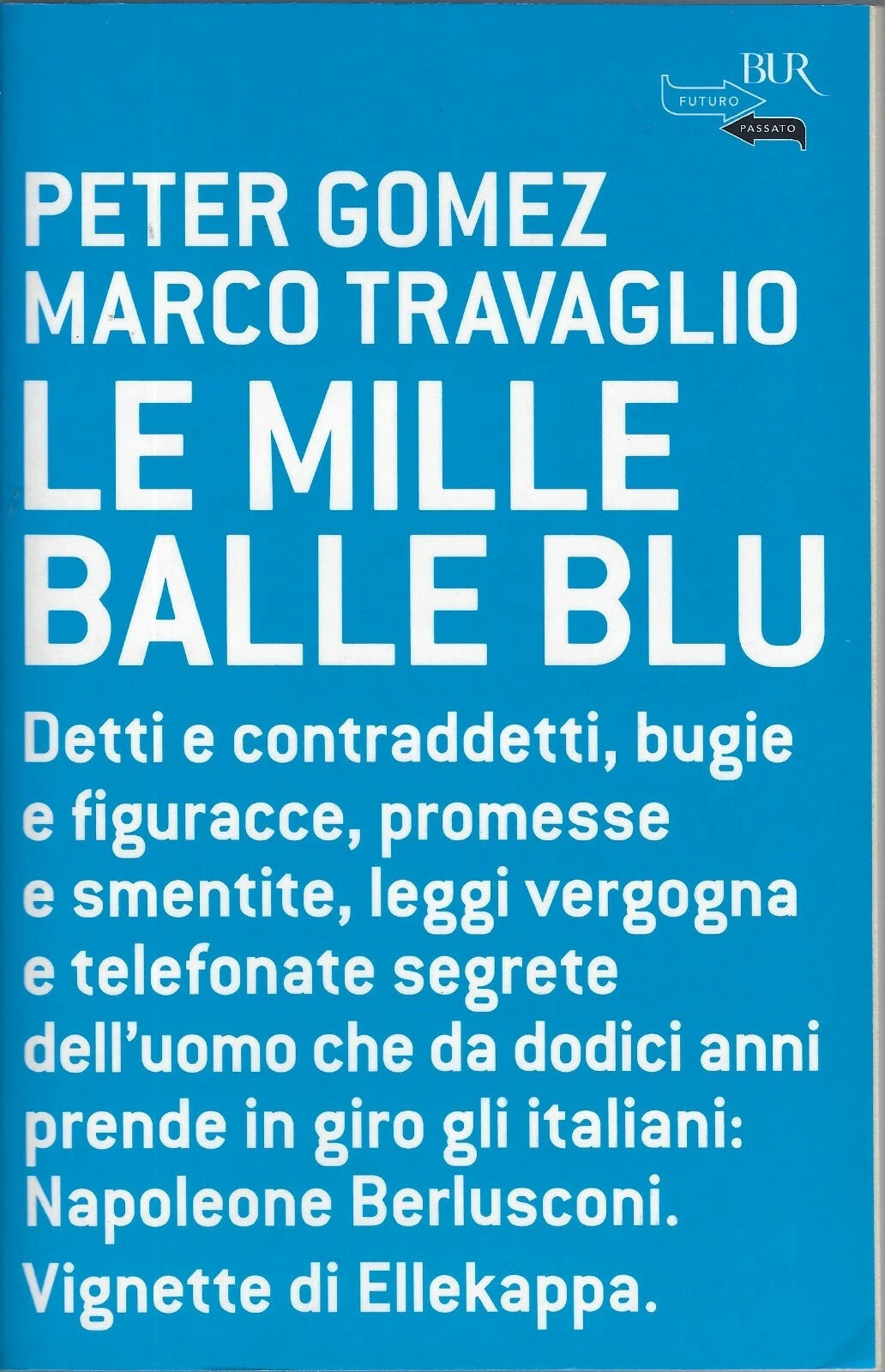 Mille Balle Blu - Peter Gómez, Marco Travaglio