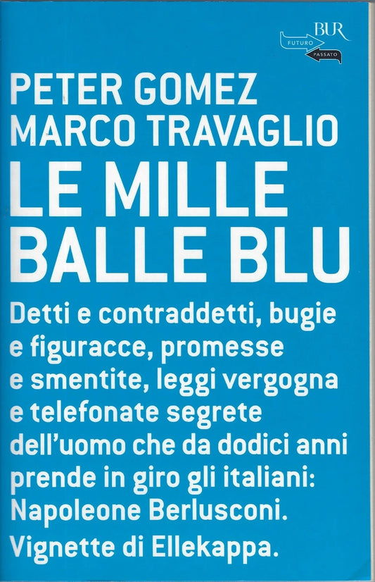 Mille Balle Blu - Peter Gómez, Marco Travaglio