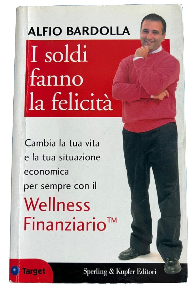 I soldi fanno la felicità - Alfio Bardolla