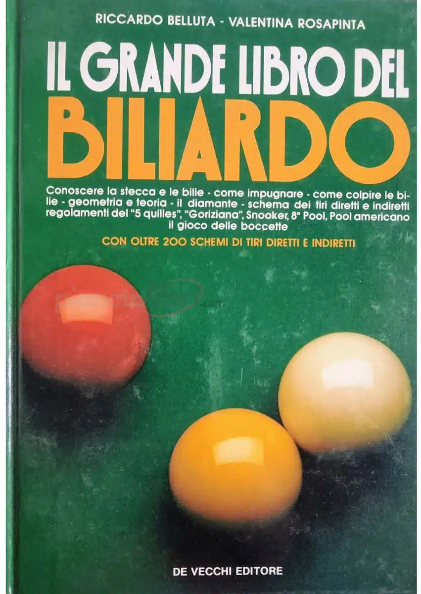 I grande libro del biliardo - Riccardo Belluta, Valentina Rosapinta