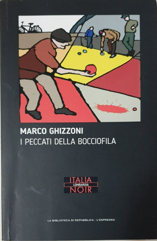 I peccati della bocciofila - Marco Ghizzoni