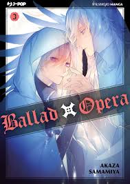 Manga: BALLAD X OPERA vol. 1 e 3
