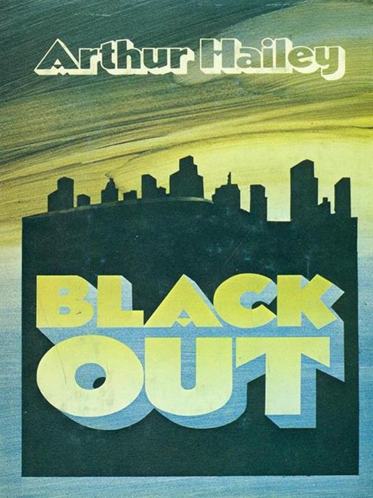Black out - Arthur Hailey