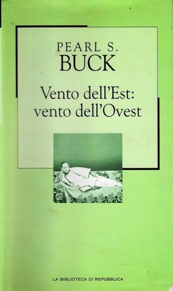 Vento dell'Est: vento dell'Ovest - Pearl S. Buck