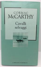 Cavalli selvaggi - Cormac McCarthy