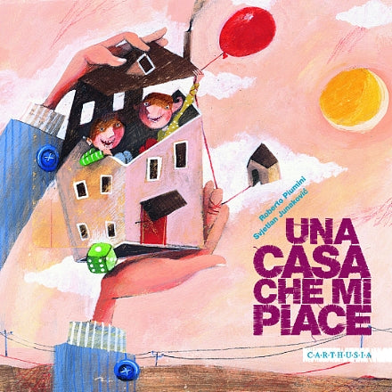 Una casa che mi piace - Roberto Piumini, Svjetlan Junakovic
