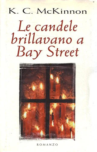 Le candele brillavano a Bay Street - K. C. McKinnon