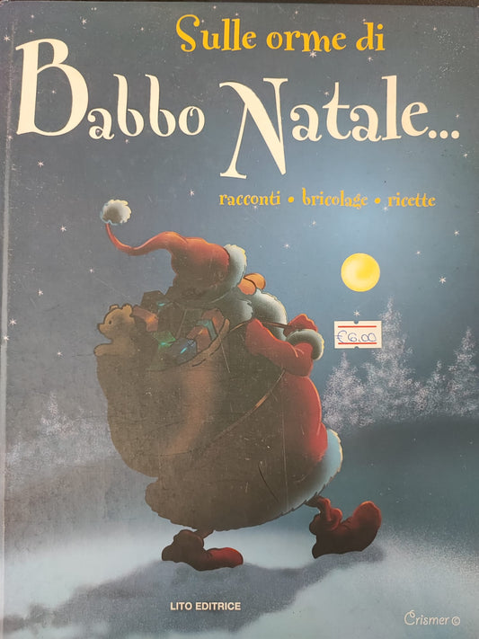 Sulle orme di Babbo Natale - Lito Editrice