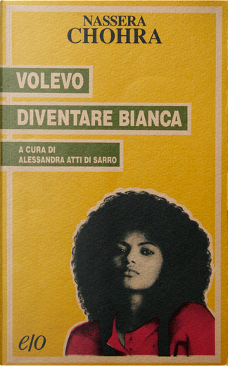Volevo diventare bianca - Nassera Chohra