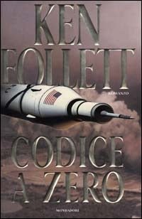 Codice a zero - Ken Follett - La Libroteca