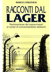 Racconti dal Lager - Marco Coslovich