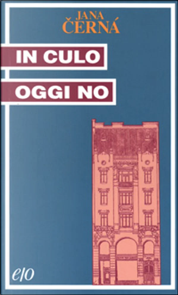 In culo oggi no - Jana Černá