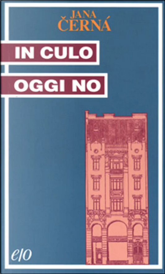 In culo oggi no - Jana Černá