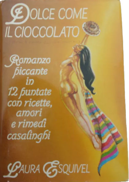 Dolce come il cioccolato - Laura Esquivel