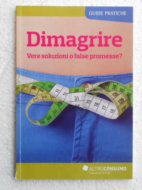 Dimagrire. Vere soluzioni o false promesse? - Guide pratiche Altro Consumo