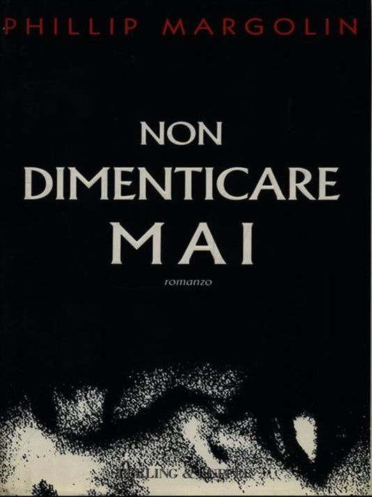 Non dimenticare mai - Phillip Margolin