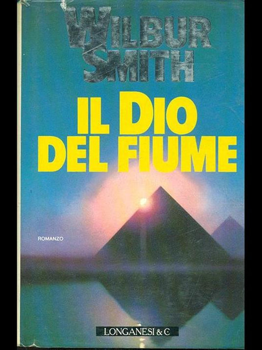 Il dio del fiume - Wilbur Smith