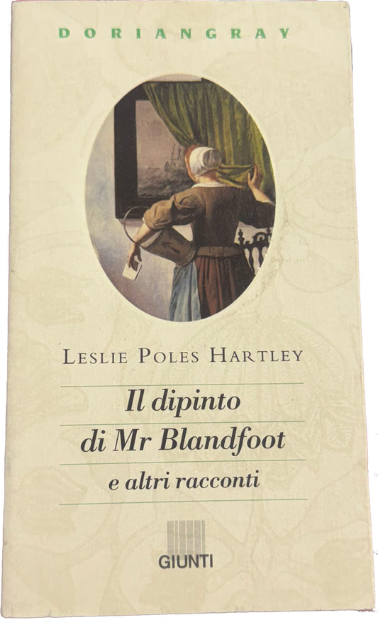 Il dipinto di Mr Blandfoot e altri racconti - Leslie Poles Hartley