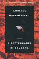 I sotterranei di Bologna - Loriano Macchiavelli