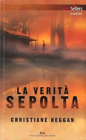 La verità sepolta - Christiane Heggan