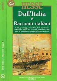 Dall'Italia e Racconti italiani - Hermann Hesse